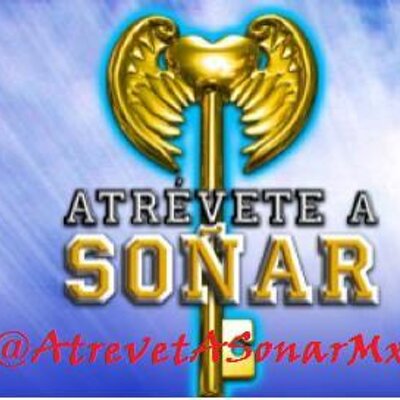 Atrevete a soñar (@AtrevetASonarMx) / Twitter