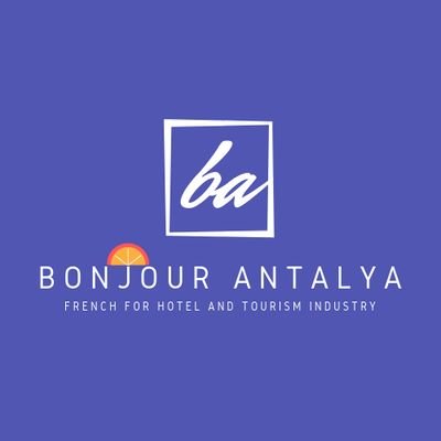 French for Hotel and Tourism Industry
Turizm ve Otel Çalışanları için Fransızca
FLE à Antalya