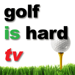 Golf is Hard TV is the golf show for the rest of us!