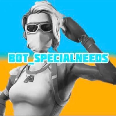 Co-leader of B0t clan Fortniter Follow my Tik Tok and Youtube @B0t_SpecialNeeds