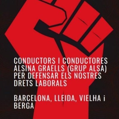 Conductors i Contuctores Alsina Graells (Grup ALSA). En defensa dels nostres drets laborals i lluitant per un transport públic de qualitat. CONTINUEM LLUITANT!!