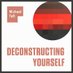 Deconstructing Yourself (@deconstructingu) Twitter profile photo Deconstructing Yourself (@deconstructingu) Twitter profile photo