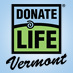 Raising awareness about organ, eye & tissue donation & encouraging Vermonters to #DonateLife! Register to be a donor & help save lives today!