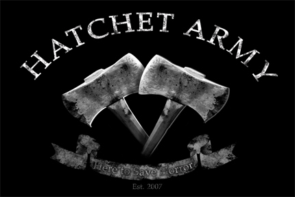 Organization of HATCHET fans that supports all original and independent horror.  Love, gore, and unity.  Established in 2007.  Here to save horror.