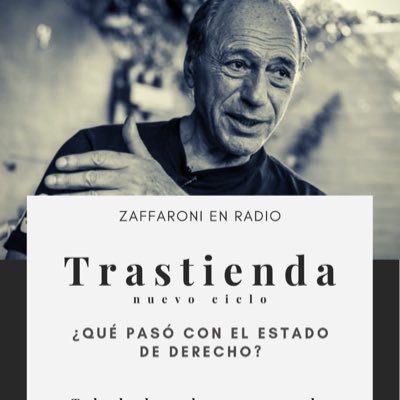 Zaffaroni en radio. Trastienda - nuevo horario, todos los lunes a la medianoche en SOMOS RADIO - AM530