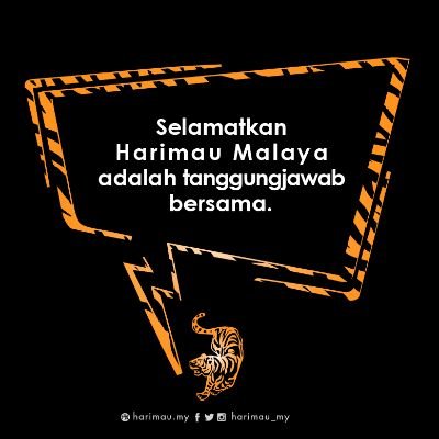 Kempen Selamatkan Harimau Malaya adalah tanggungjawab kita bersama.
#SaveOurMalayanTiger
#SelamatkanHarimauMalaya