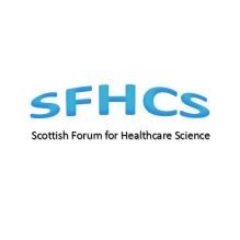 The Scottish Forum for Healthcare Science's (SFHCS) is the independent voice of Healthcare Science professionals in Scoltand