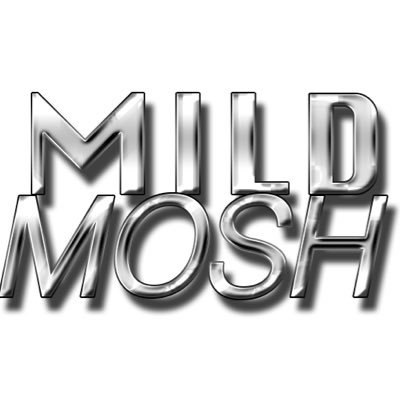 MILD MOSH