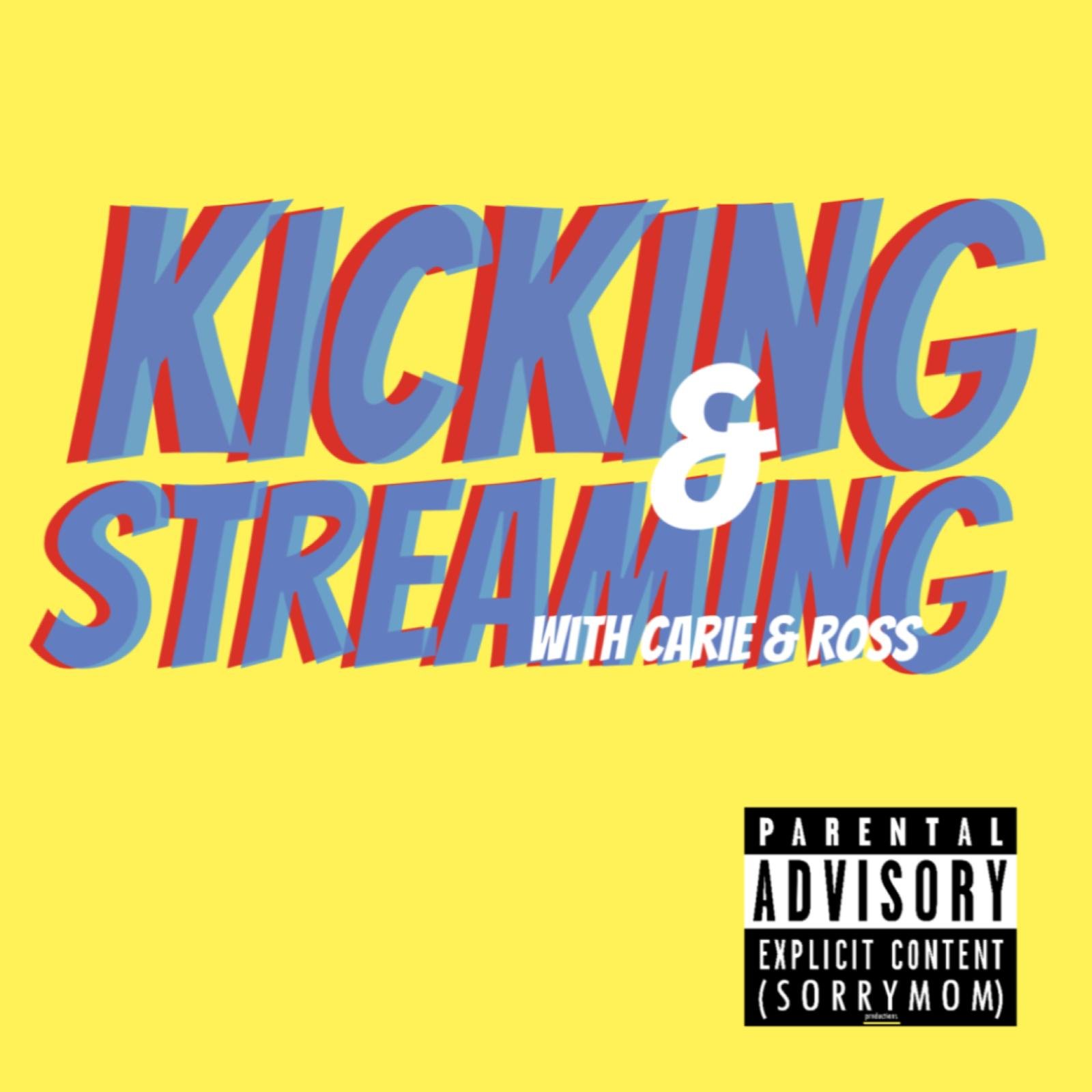 Kicking&Streaming