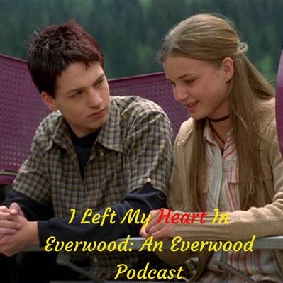 This page is dedicated to the I Left My Heart In Everwood Podcast.