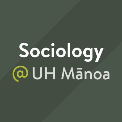 Official account. News and events from the Department of Sociology @uhmanoa. Tweets are solely our own and retweets are not endorsements.