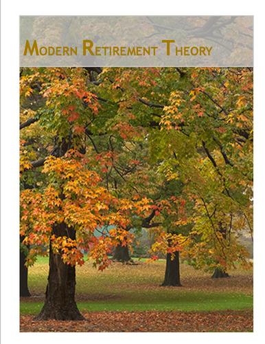 Modern Retirement Theory  is a retirement planning framework for individual retirees.