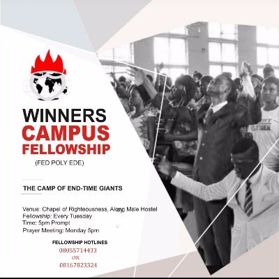 Winners' Campus Fellowship,(WCFFPE) Federal Polytechnic Ede is an arm of the Living Faith Church Worldwide comprising of Students. Raising End time giants
