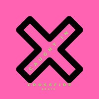 Caught In Crossfire (@in_crossfire) 's Twitter Profile