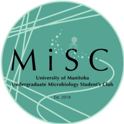 Undergraduate Microbiology Student’s Club (MiSC). University of Manitoba. A new student group dedicated to microbiology, genetics and biochemistry students !