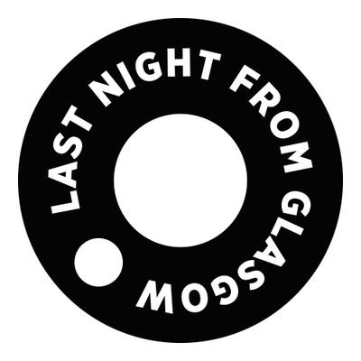 LastNightFromGlasgow Profile