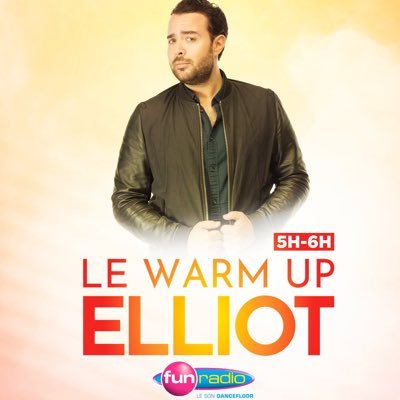 Twitter officiel du Warm Up d’Elliot | 5h-6h | sur Fun Radio