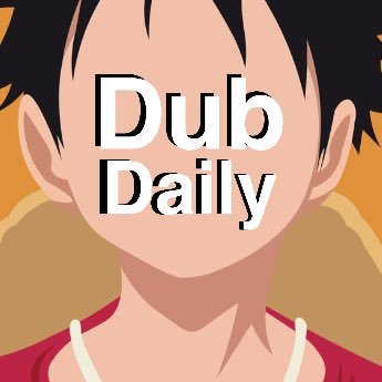 ACCOUNT IS RETIRED AS OF (October 20th 2019) THE ANNOUNCEMENT OF THE ONE PIECE DUB, MAKE SURE TO SUPPORT THE DUB BEING RELEASED JULY 9th