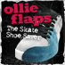 OllieFlaps's profile picture. Ollie Flaps The Skate Shoe Saver was formed by two ex-skaters who were tired of their current jobs and had a simple idea to save money on their skate shoes.
