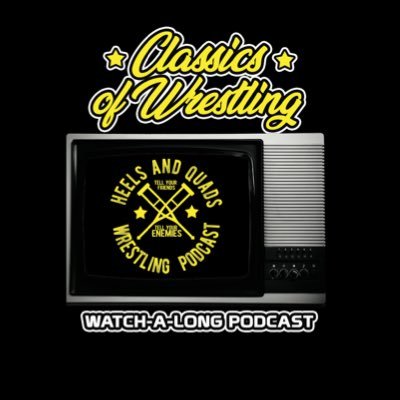 An interactive podcast. Watch along with your favorite matches/events throughout history. Content picked by YOU! From @heelsandquads hosted by @MrTommyWalter