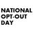 National Opt Out Day