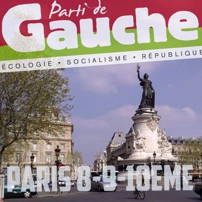 Actu et actions du comité Paris 8.9.10 #PartideGauche