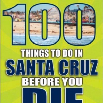 100 things in Santa Cruz