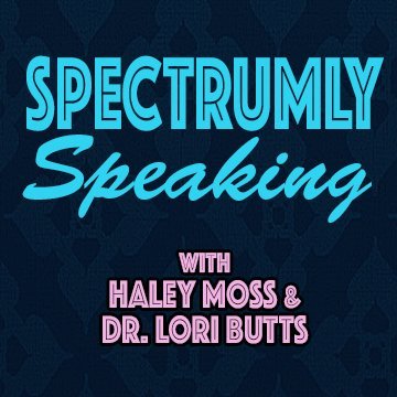 #SpectrumlySpeaking is the #podcast dedicated to #women on the #autism spectrum, produced by @diffbrains, hosted by @haleymossart and Dr. Lori Butts.