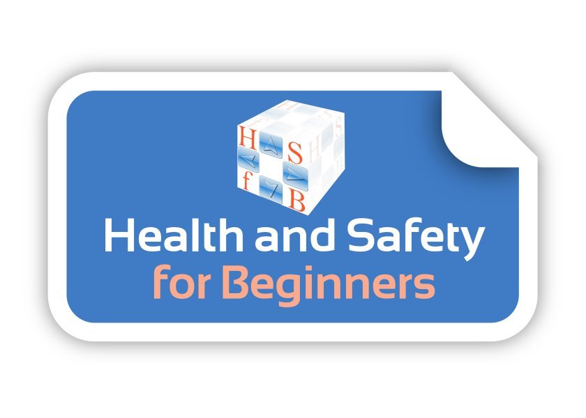 Health and Safety for Beginners (HSfB)