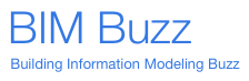 What's buzzing in the Building Information Modeling world