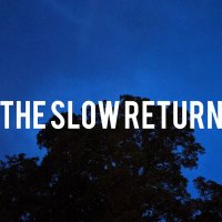 The Slow Return (@theslowreturn) 's Twitter Profile