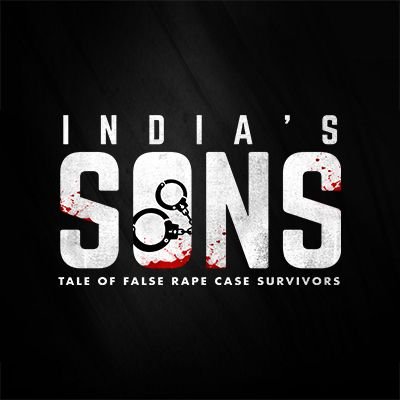 India's Sons is a documentary film that traces journey, ordeals & escape of innocent men who were falsely accused of rape in India.