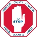 Hamilton County Coalition to Stop Fraud, Scams & Abuse: a partnership of community leaders w/goal of proactively educating residents to protect themselves!