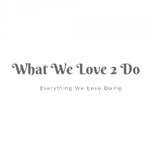 Everything We Love Doing