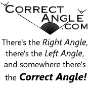 Politically there's the Right Angle, there's the Left Angle... Somewhere, there's the Correct Angle!