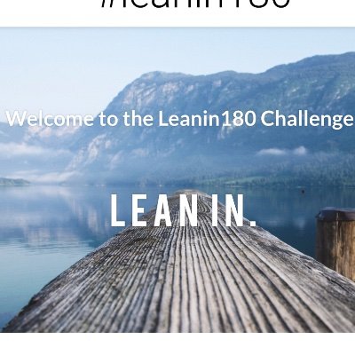 After difficult years in education I am creating a challenge: leanin180.I am going to lean in to discomfort and joy this year at work and at home. Join me!