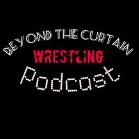 Beyond The Curtain Wrestling Podcast (@btcpod18) 's Twitter Profile