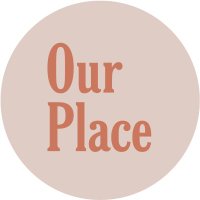 Our Place(@ourplace) 's Twitter Profile Photo