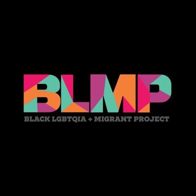 Black LGBTQIA+ Migrant Project (BLMP)