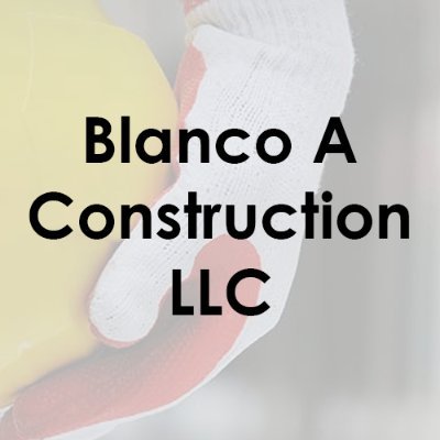 BlancoAconstrx's profile picture. Blanco A Construction LLC has been in business since 2004 with more than 13 years in the construction industry
