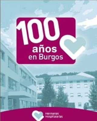 Hermanas Hospitalarias Burgos al servicio de las personas desde 1916