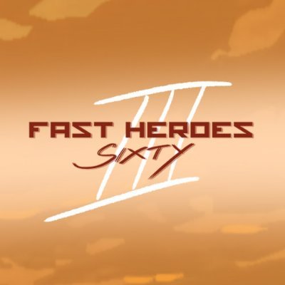 Fast Heroes Sixty