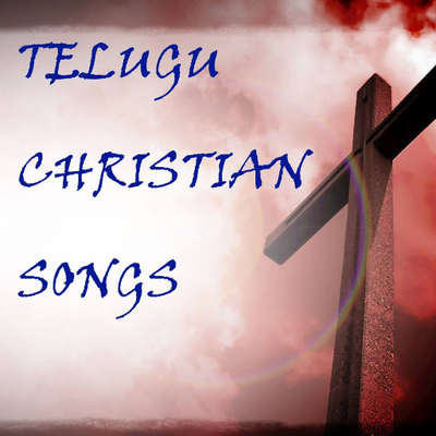 telugu christian worship songs telugu christian worship songs