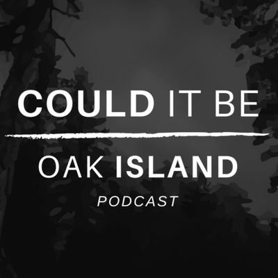 Weekly recap podcast for The Curse of Oak Island on History.