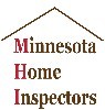 Past President; Heartland Chapter of the American Society of Home Inspectors.  Owner; Minnesota Home Inspectors LLC.  ASHI Certified Inspector