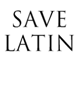 The University is planning on eliminating Latin from course offerings.

Protect our intellectual heritage. Gloria Aeternam!