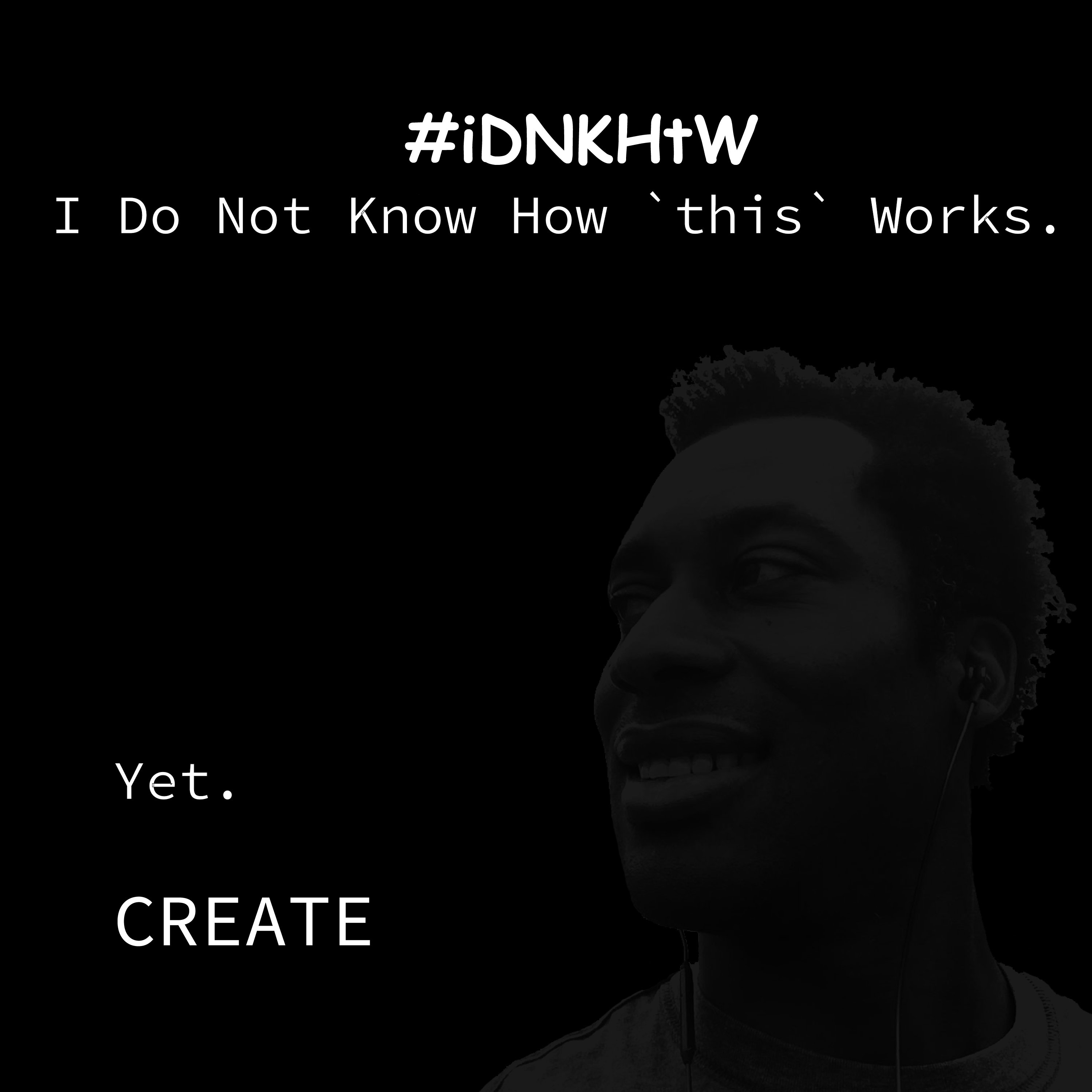 iDNKHtW's profile picture. i Do Not Know How `this` Works. Let's learn together. #centenarianFun #iDNKHtW #HipHopAxiom