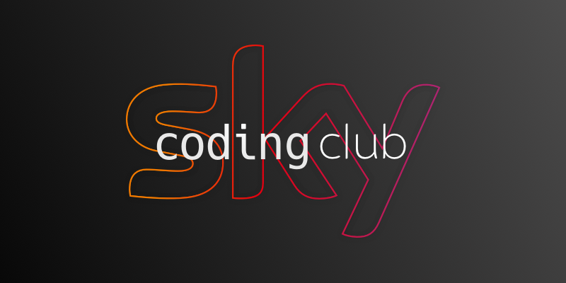 Sky's Coding Club is for all programmers of any level to work on their own coding projects.