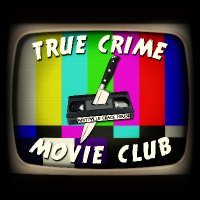 📼True Crime Movie Club📼(@TCMCPodcast) 's Twitter Profile Photo