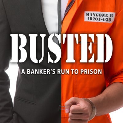 Richard D. Mangone, author of Busted, A Banker's Run To Prison. Personal memoirs. Sold on Amazon, Barnes and Noble, and all other major outlets. A must read.